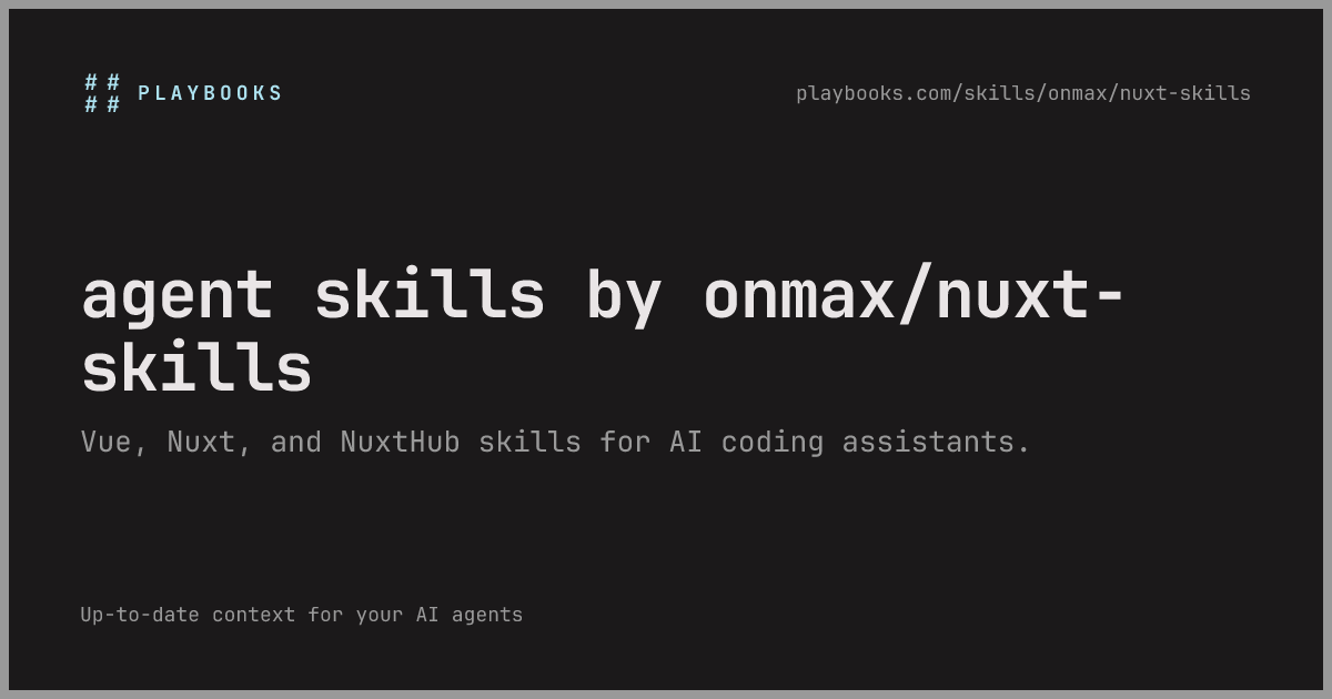 agent skills by onmax/nuxt-skills